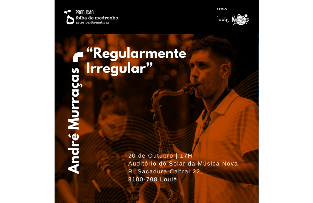 Concerto com André Murraças | “Regularmente Irregular”...